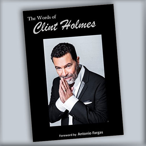 The Words of Clint Holmes (Hardcover Book)